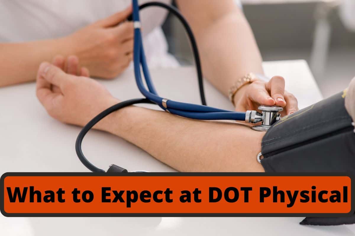 What to expect at DOT physical exam, things to bring to DOT medical exam.