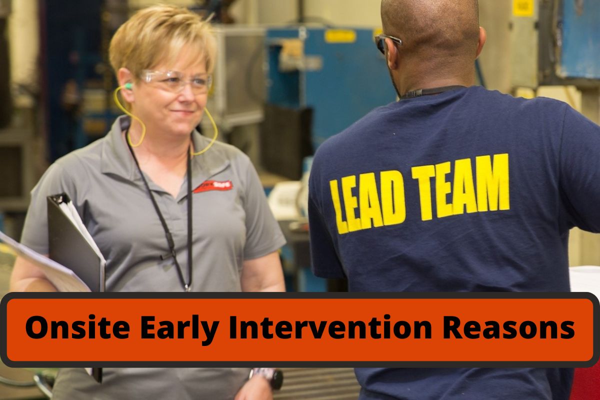 reasons for onsite early intervention