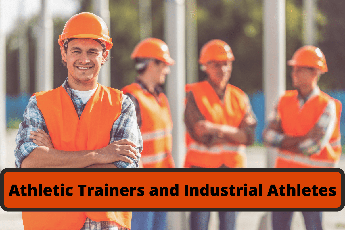 athletic trainers and industrial athletes