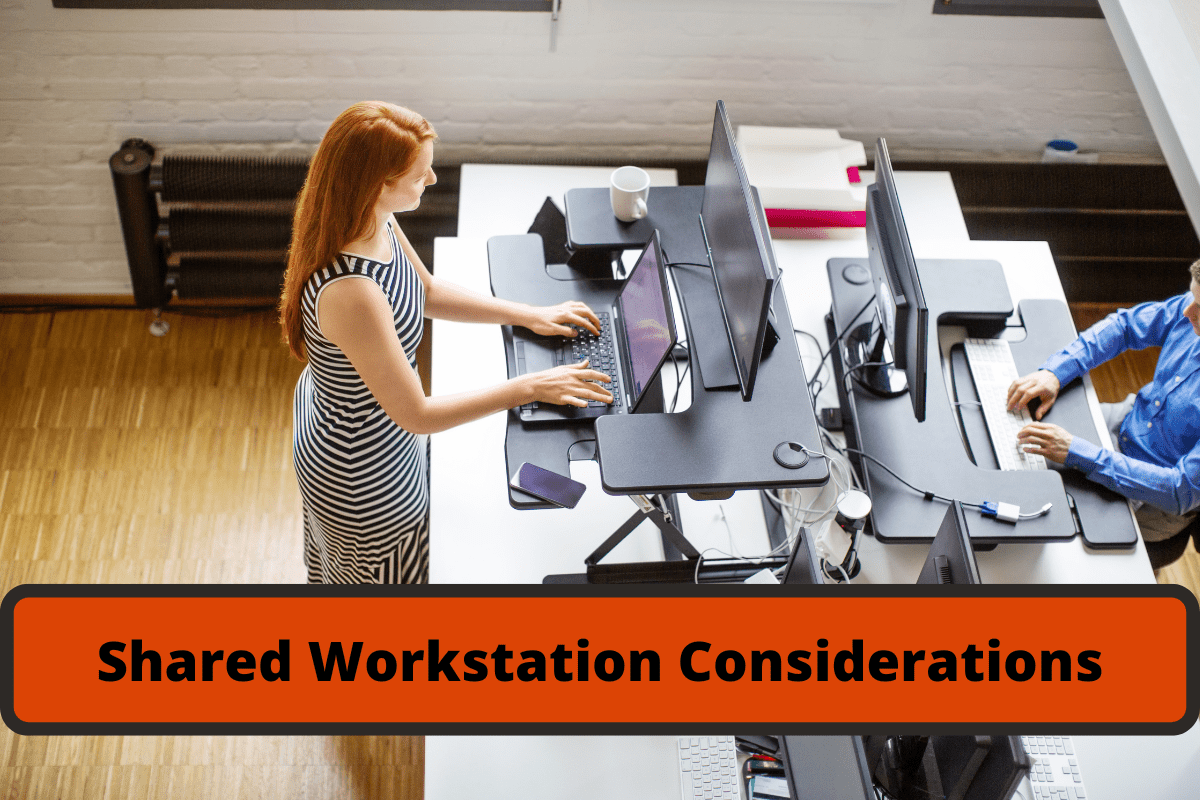 shared workstation critical considerations