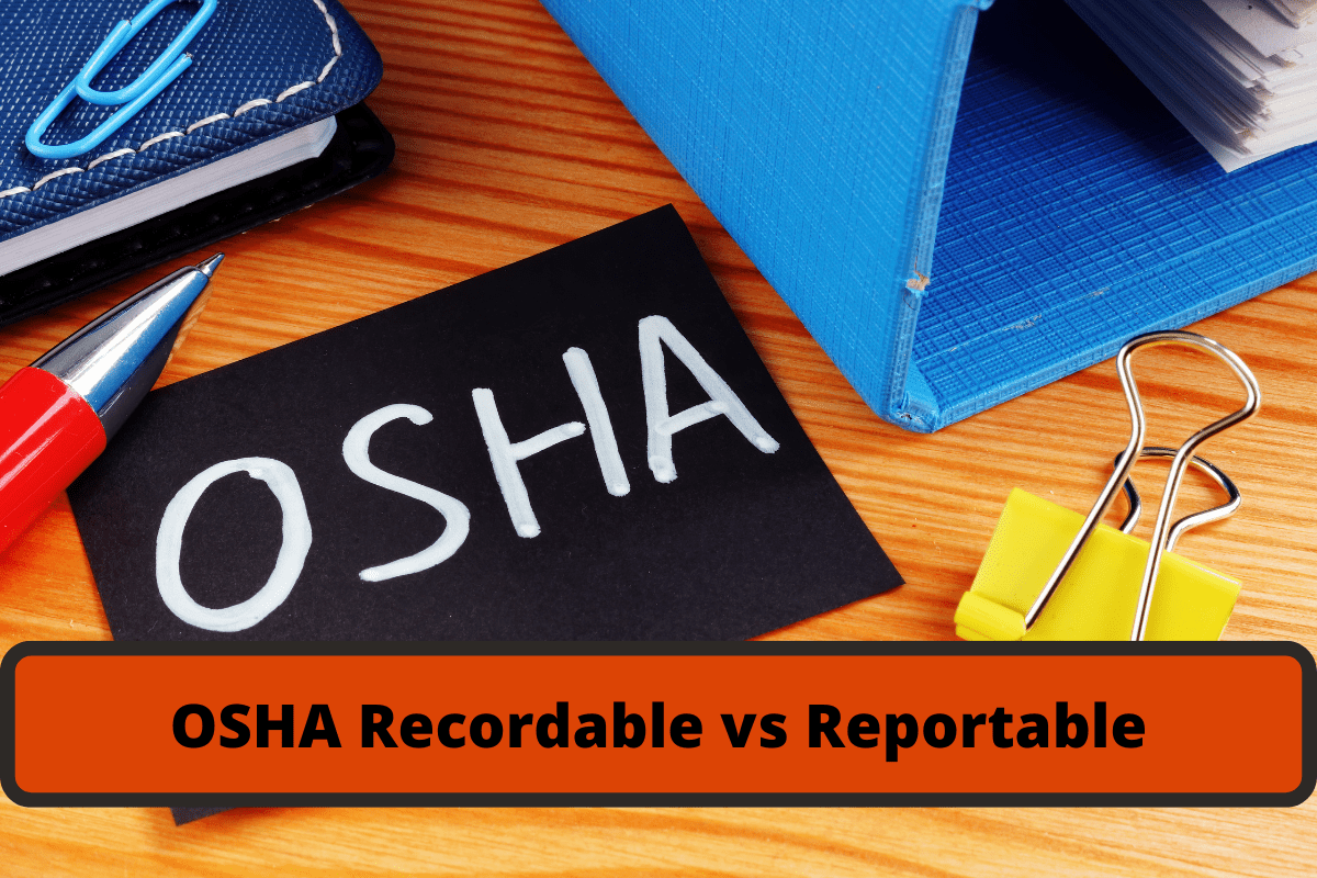 the essential guide for employers uncover the difference between osha recordable and reportable incidents